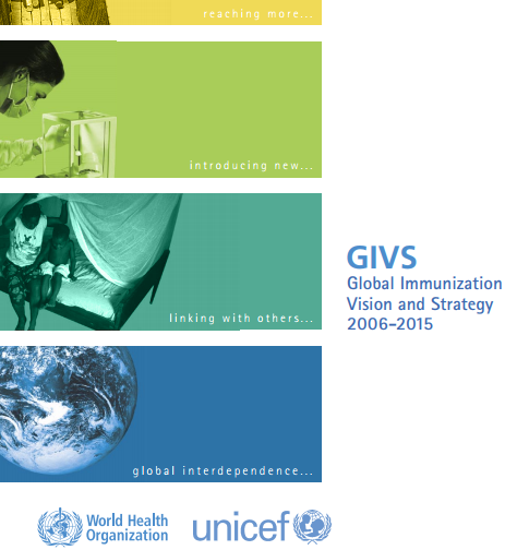 Global Immunization Vision and Strategy (GIVS) 2006-2015