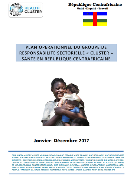 Plan opérationel du groupe de responsabilité sectorielle "cluster" santé en République Centrafricaine (2017)