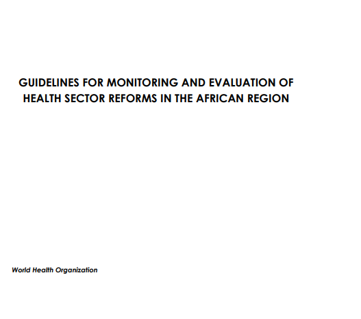 Guidelines for Monitoring and Evaluation of Health Sector Reforms in the African Region 