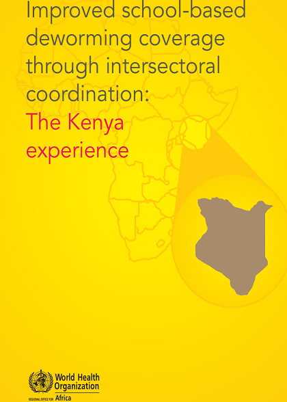 Improved school-based deworming coverage through intersectoral coordination: The Kenya experience