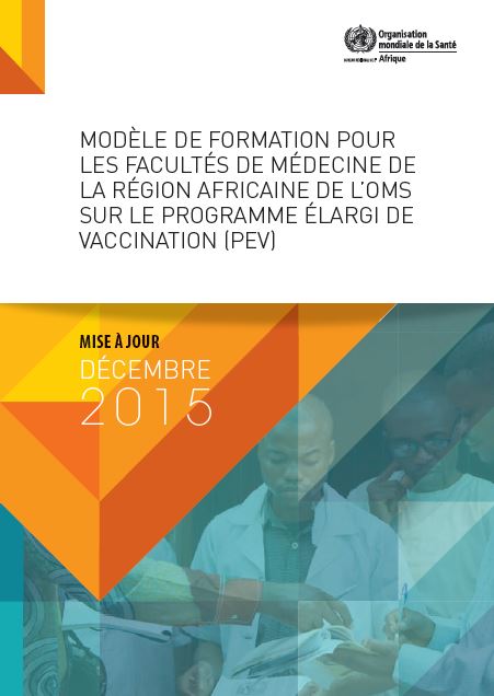 Modèle de formation pour les facultés de médecine de la Région africaine de l’OMS sur le programme élargi de vaccination (PEV)