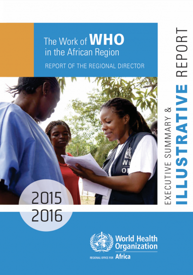 The Work of WHO in the African Region, 2015-2016, Report of the Regional Director - Illustrative report
