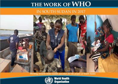 THE WORK OF WHO IN SOUTH SUDAN IN 2017