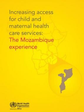 Increasing access for child and maternal health care services: The Mozambique experience