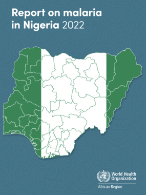Report on malaria in Nigeria 2022