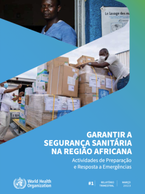 Garantir a segurança sanitária na Região Africana: 5º relatório de progressos sobre os programas emblemáticos de preparação e resposta a situações de emergência 