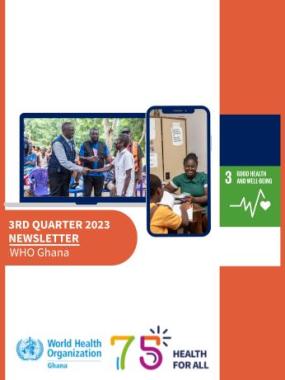 WHO Ghana Newsletter - 3rd Quarter 2023