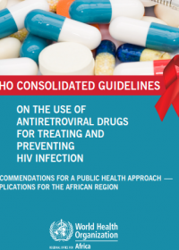 WHO Consolidated Guidelines on the Use of Antiretroviral Drugs for Treating and Preventing HIV Infection 