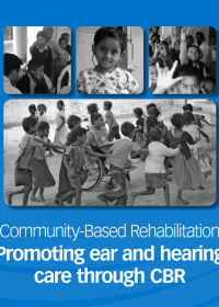 Community-Based Rehabilitation: Promoting Ear and Hearing Care through CBR