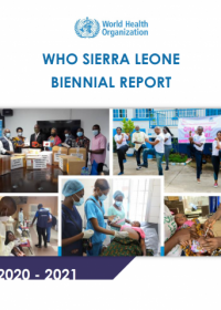 WHO Sierra Leone Country Office 2020-2021 Biennial Report