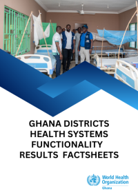 Ghana districts health systems functionality  results  factsheets
