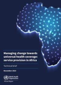 Managing change towards universal health coverage: service provision in Africa