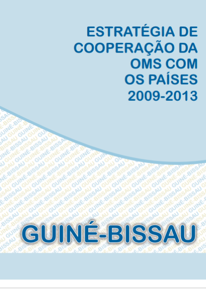 Estratégia de Cooperação da OMS com os Países: Guiné-Bissau 2009-2013