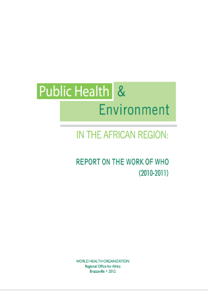 Public Health & Environment in the African Region: Report on the Work of WHO