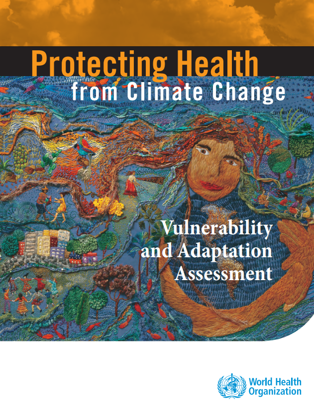 Protecting health from climate change: vulnerability and adaptation assessment