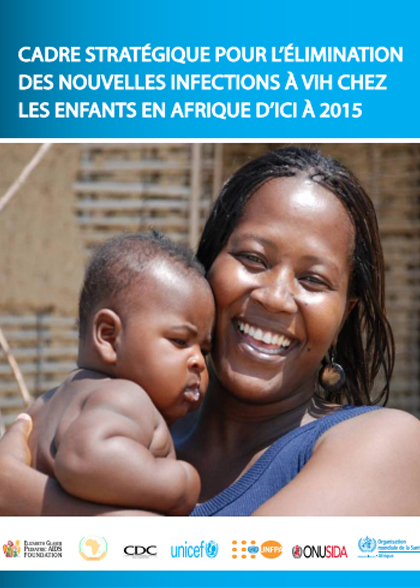 Strategic framework for the elimination of new HIV infections among children in Africa by 2015