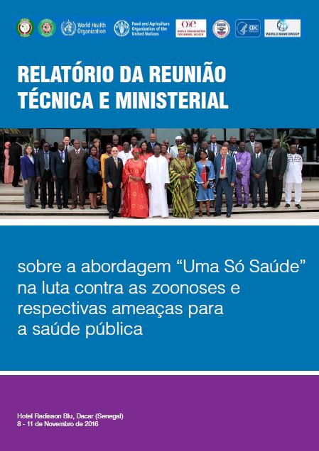 Relatório da reunião técnica e ministerial sobre a abordagem “Uma Só Saúde” na luta contra as zoonoses e respectivas ameaças para a saúde pública