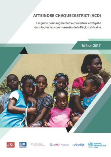 	Atteindre Chaque District - Guide pour augmenter la couverture et l'équité dans toutes les communautés de la Région africaine (2017)