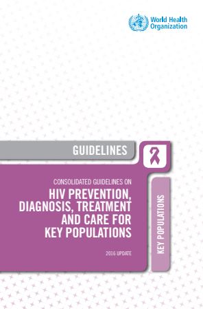 Consolidated guidelines on HIV prevention, diagnosis, treatment and care for key populations