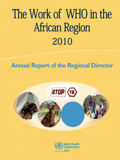 The Work of WHO in the African Region, 2010 - Report of the Regional Director