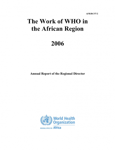The Work of WHO in the African Region, 2006 - Annual report of the Regional Director