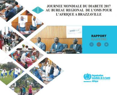 Journée mondiale du diabète 2017 au Bureau régional de l'OMS pour l'Afrique à Brazzaville : rapport illustré