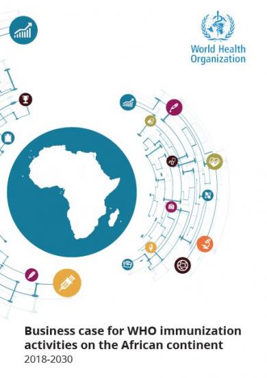 Business case for WHO immunization activities on the African continent 2018-2030