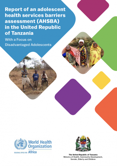 Assessment of barriers to accessing health services for disadvantaged adolescents in Tanzania. 