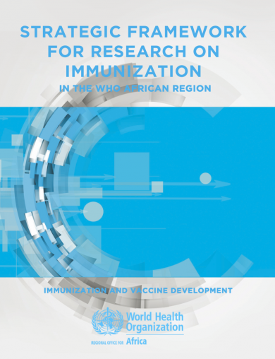 Strategic framework for research on immunization in the WHO African Region ― Immunization and Vaccine Development