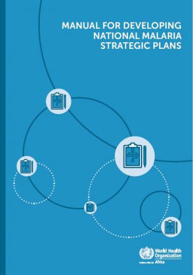 Manual for developing national malaria strategic plans