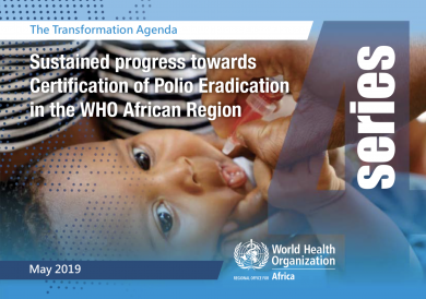 The Transformation Agenda Series 4: Sustained Progress towards Polio Eradication in the WHO African Region