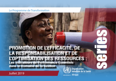 Le Programme de Transformation Série 5 – Promotion de l’efficacité, de la responsabilisation et de l’optimisation des ressources : les indicateurs de performance essentiels dans le domaine de la gestion