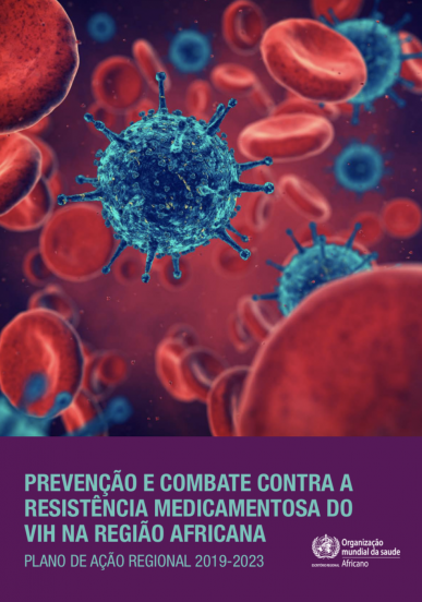 Prevenção e combate contra a resistência medicamentosa do VIH na Região Africana plano de ação regional 2019-2023