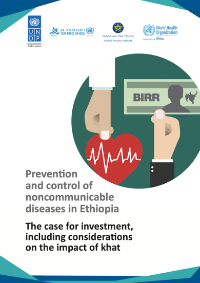 Preventio and contr noncommunicable diseases in Ethiopia: The case for investment, including considerations on the impact of khat