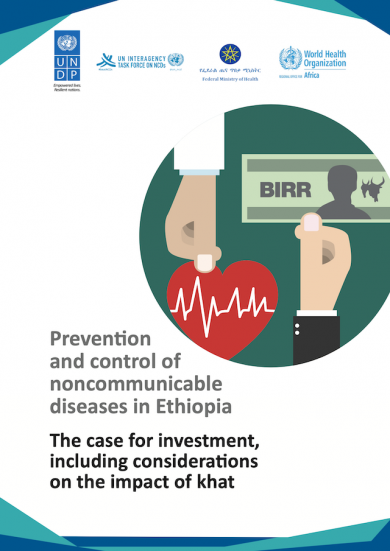 Preventio and contr noncommunicable diseases in Ethiopia: The case for investment, including considerations on the impact of khat