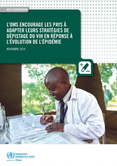 L'OMS encourage les pays à adapter leurs stratégies de dépistage du VIH en réponse à l'évolution de l'épidémie