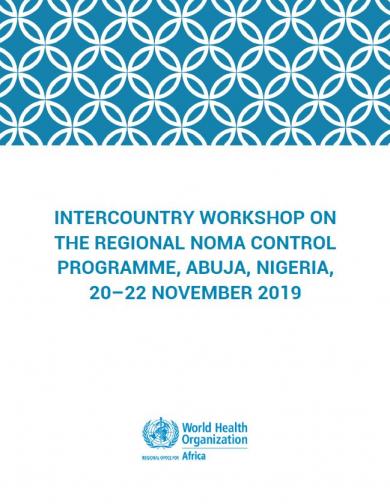 Intercountry workshop on the Regional Noma Control Programme, Abuja, Nigeria, 20-22 November 2019