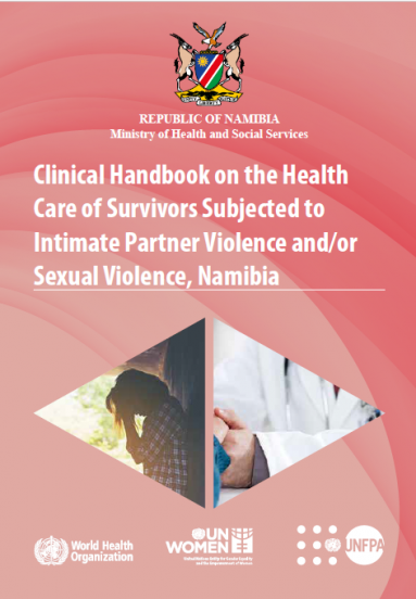 Clinical Handbook on the health care of  Survivors Subjected to Intimate Partner Violence and/or Sexual Violence, Namibia  