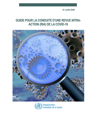 Guide pour la conduite d'une revue intra-action (‎RIA)‎ de la COVID-19, 23 juillet 2020
