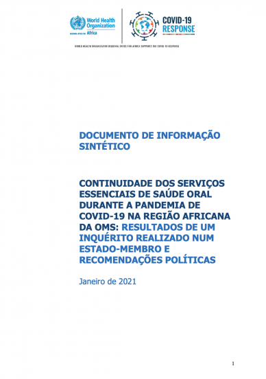 Continuidade dos serviços essenciais de saúde oral durante a pandemia de COVID-19 na região africana da OMS: Resultados de um inquérito realizado num estado-membro e recomendações políticas 