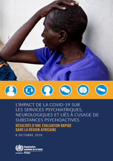 L’impact de la COVID-19 sur les services psychiatriques, neurologiques et liés à l’usage de substances psychoactives : résultats d’une évaluation rapide dans la Région africaine