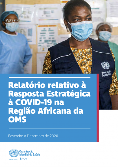 Relatório relativo à Resposta Estratégica à COVID-19 na Região Africana da OMS: Fevereiro a Dezembro de 2020