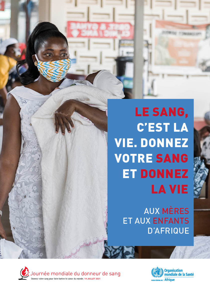 Matériels de communication en soutien à une action de plaidoyer pour la disponibilté de sang de qualité et la santé maternelle/infantile en Afrique