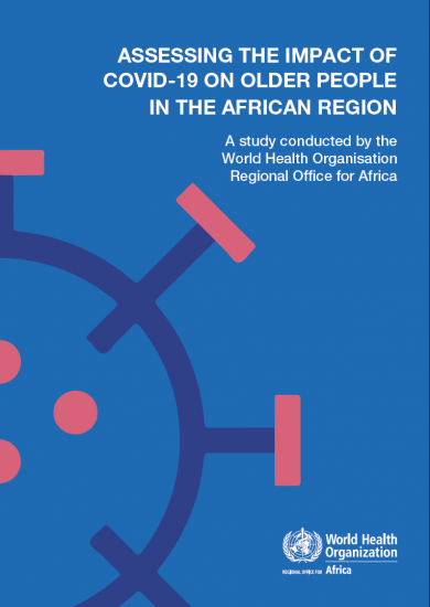 Assessing the impact of Covid-19 on older people in the African Region: a study conducted by the World Health Organisation Regional Office for Africa