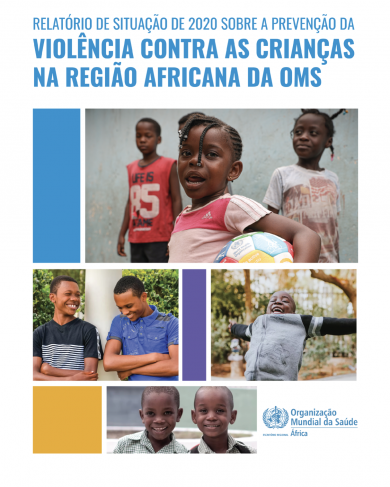 Relatório de situação de 2020 sobre a prevenção da violência contra as crianças na região Africana da OMS