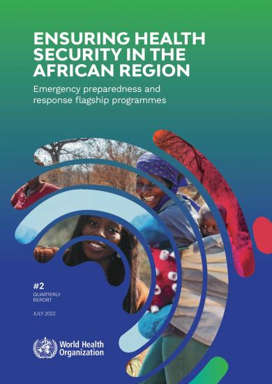 Ensuring health security in the African region - Emergency preparedness and response flagship programmes