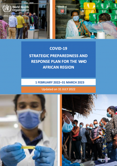 COVID-19 Strategic Preparedness and Response Plan for the WHO African Region - 1 February 2022 – 31 March 2023, Updated on 31 July 2022
