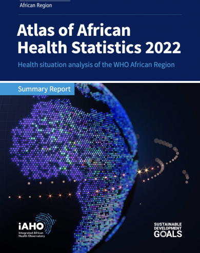 Atlas of African Health Statistics 2022: Health situation analysis of the WHO African Region — Summary report