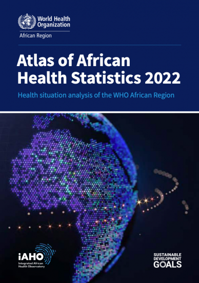 Atlas of African Health Statistics 2022: Health situation analysis of the WHO African Region