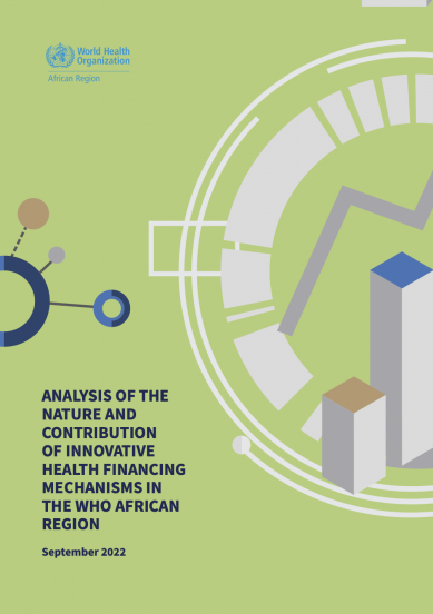 Analysis of the nature and contribution of innovative health financing mechanisms in the WHO African Region